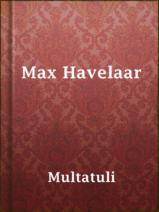 Title details for Max Havelaar by Multatuli - Available